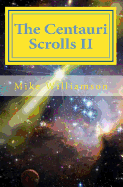 The Centauri Scrolls II: Science Fiction