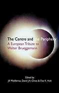 The Centre and the Periphery: A European Tribute to Walter Brueggemann