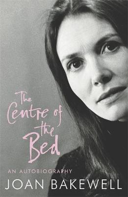 The Centre of the Bed - Bakewell, Joan