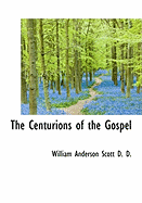 The Centurions of the Gospel