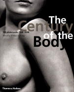 The Century of the Body: 100 Photoworks 1900-2000