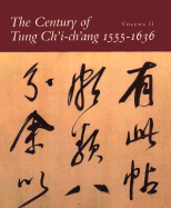 The Century of Tung Ch'i-Ch'ang 1555-1636