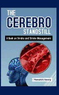 The Cerebro Standstill: A Book on Stroke and Stroke Management