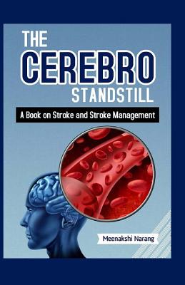 The Cerebro Standstill: A Book On Stroke And Stroke Management - Jose De Luna, Paolo