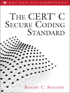 The Cert C Secure Coding Standard - Seacord, Robert C