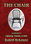 The Chair: Volume I: Lightning, Thunder, & Glory