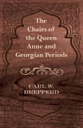 The Chairs of the Queen Anne and Georgian Periods