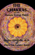 The Chakras and the Human Energy Fields