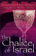 The Chalice of Israel: Four Novellas Bound by Love, Enchantment, and Tradition