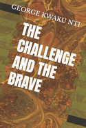 The Challenge and the Brave