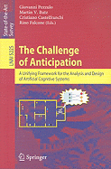 The Challenge of Anticipation: A Unifying Framework for the Analysis and Design of Artificial Cognitive Systems: State-Of-The-Art Survey