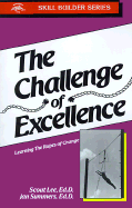 The Challenge of Excellence: Learning the Ropes of Change