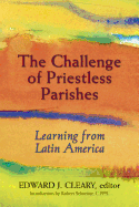 The Challenge of Priestless Parishes: Learning from Latin America