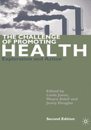 The Challenge of Promoting Health: Exploration and Action