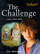 The Challenge: Story About AIDS