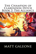 The Champion of Clarendon Ditch: Book 2: The Alliance