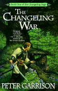 The Changeling Saga 1: The Changeling War