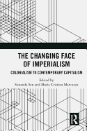 The Changing Face of Imperialism: Colonialism to Contemporary Capitalism