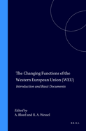 The Changing Functions of the Western European Union (Weu): Introduction and Basic Documents