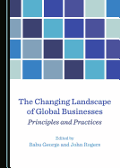The Changing Landscape of Global Businesses: Principles and Practices