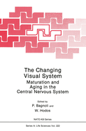 The Changing Visual System: Maturation and Aging in the Central Nervous System