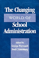 The Changing World of School Administration: 2002 Ncpea Yearbook