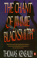 The Chant of Jimmie Blacksmith: The Classic Novel of an Aboriginal Torn Apart