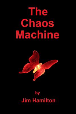 The Chaos Machine - Hamilton, Jim