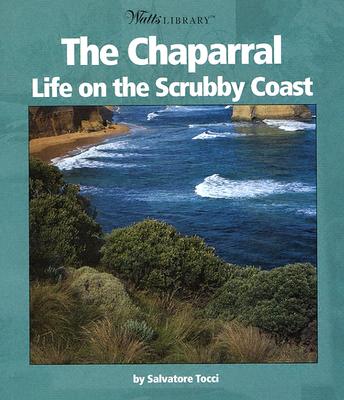 The Chaparral: Life on the Scrubby Coast - Tocci, Salvatore