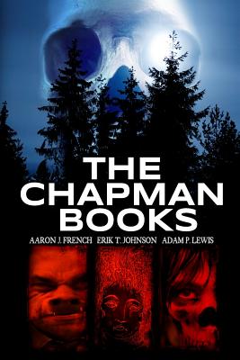 The Chapman Books - French, Aaron J, and Johnson, Erik T, and Lewis, Adam P