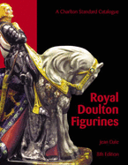 The Charlton Standard Catalogue of Royal Doulton Figurines - Dale, Jean, and Cross, W.K. (Revised by)