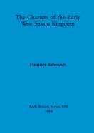 The Charters of the Early West Saxon Kingdom