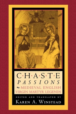 The Chaste Passions: Defining Women Through Feminist Practice - Winstead, Karen A