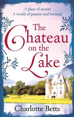 The Chateau on the Lake - Betts, Charlotte