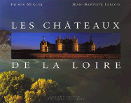 The Chateaus of the Loire