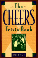 The Cheers Trivia Book - Wenger, Mark