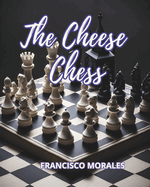 The cheese chess