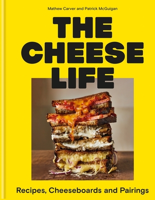 The Cheese Life - Carver, Mathew, and McGuigan, Patrick