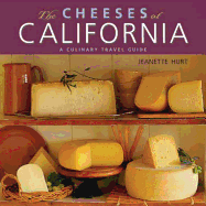 The Cheeses of California: A Culinary Travel Guide