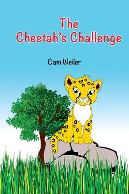 The Cheetah's Challenge - Weiler, Cam