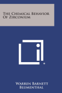 The Chemical Behavior of Zirconium