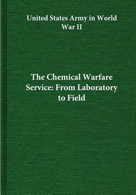 The Chemical Warfare Service: From Laboratory to Field - Center of Military History United States