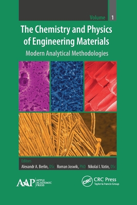 The Chemistry and Physics of Engineering Materials: Modern Analytical Methodologies - Berlin, Alexandr A (Editor), and Joswik, Roman (Editor), and Vatin, Nikolai I (Editor)