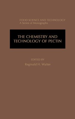 The Chemistry and Technology of Pectin - Walter, Reginald H (Editor), and Taylor, Steve (Editor)