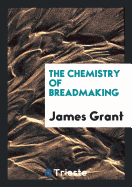 The Chemistry of Breadmaking