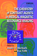 The Chemistry of Contrast Agents in Medical Magnetic Resonance Imaging