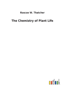 The Chemistry of Plant Life