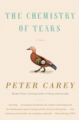 The Chemistry of Tears - Carey, Peter