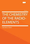 The Chemistry of the Radio-Elements; Volume 2
