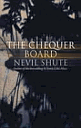 The Chequer Board - Shute, Nevil